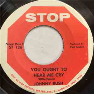 Johnny Bush - You Ought To Hear Me Cry