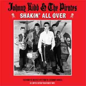 Johnny Kidd & The Pirates - Shakin' All Over - Featuring the Greatest Hits  ...