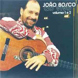 João Bosco - Na Esquina Ao Vivo - Volumes 1 E 2