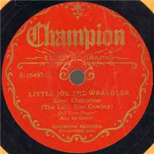 Leon Chappelear - Little Joe The Wrangler / I'd Like To Be In Texas For The ...
