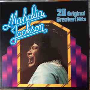 Mahalia Jackson - 20 Original Greatest Hits