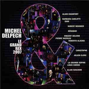Michel Delpech - Le Grand Rex 2007