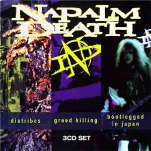 Napalm Death - Diatribes / Greed Killing / Bootlegged In Japan