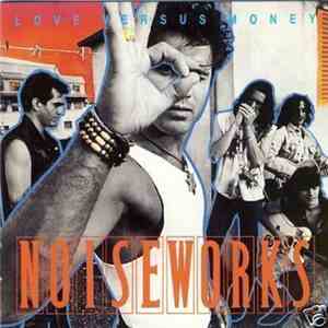Noiseworks - Love Versus Money