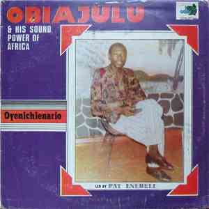 Obiajulu & His Sound Power Of Africa - Oyenichienario