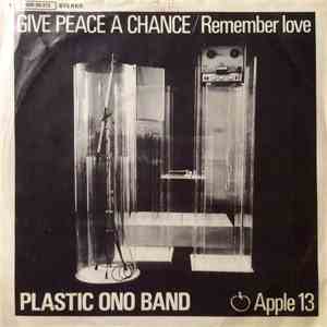 Plastic Ono Band - Give Peace A Chance / Remember Love