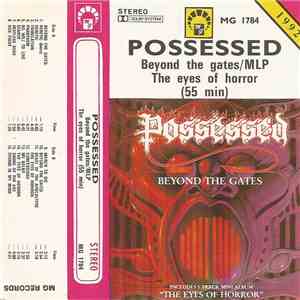 Possessed - Beyond The Gates / The Eyes Of Horror