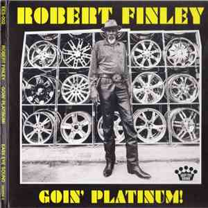 Robert Finley - Goin' Platinum!