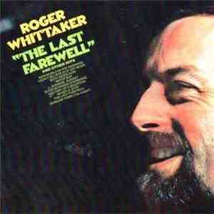 Roger Whittaker - The Last Farewell And Other Hits
