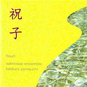 Salmosax Ensemble - Katsura Yamauchi - Houri
