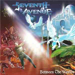 Seventh Avenue  - Between The Worlds