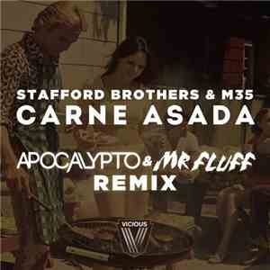 Stafford Brothers & M35 - Carne Asada (Apocalypto & Mr. Fluff Remix)