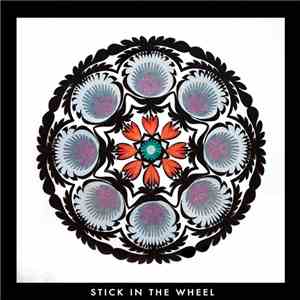 Stick In The Wheel - From Here