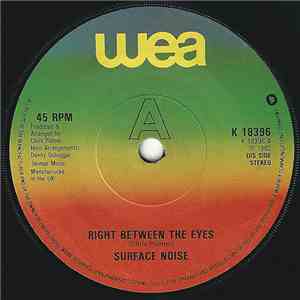 Surface Noise - Right Between The Eyes