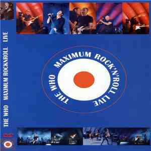 The Who - Maximum Rock 'N' Roll Live