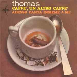 Thomas  - Caffè, Un Altro Caffè