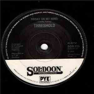 Threshold - Friday On My Mind