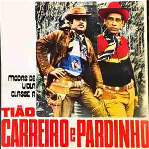 Tião Carreiro E Pardinho - Modas De Viola Classe A