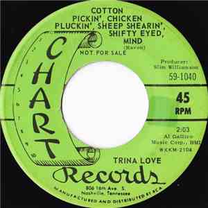 Trina Love - Cotton Pickin', Chicken Pluckin', Sheep Shearin', Shifty Eyed, ...