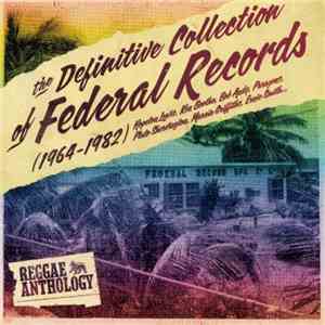 Various - The Definitive Collection Of Federal Records (1964-1982)