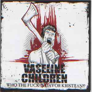 Vaseline Children - Who The Fuck Is Davor Kristijan !?