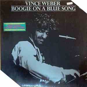 Vince Weber - Boogie On A Blue Song