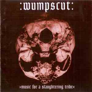 :wumpscut: - Music For A Slaughtering Tribe