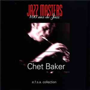 Chet Baker - Jazz Masters (100 Ans De Jazz)