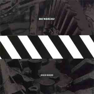 Die Warzau - Disco Rigido