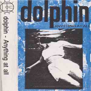 Dolphin - Anything At All