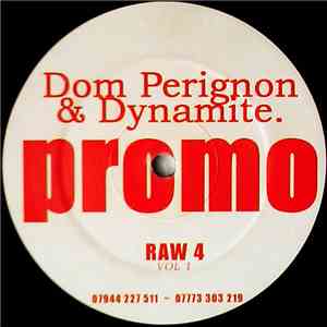 Dom Perignon & Dynamite - Raw 4 Vol 1
