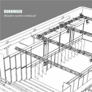 Dorninger - Theatre Scores Remixed