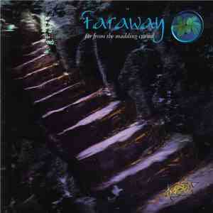 Faraway - Far From The Madding Crowd