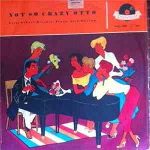 Fritz Schulz-Reichel - Not So Crazy Otto