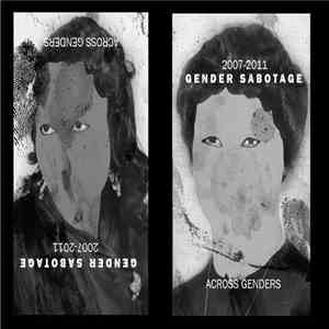 Gender Sabotage - Across Genders 2007-2011