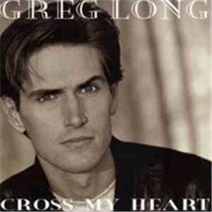 Greg Long  - Cross My Heart