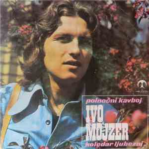 Ivo Mojzer - Polnočni Kavboj / Koledar Ljubezni