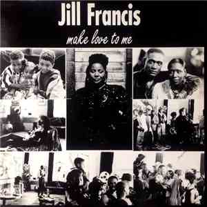 Jill Francis - Make Love To Me