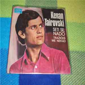 Kenan Tairovski - Seti Se, Nado
