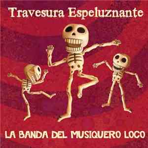 La Banda Del Musiquero Loco - Travesura Espeluznante