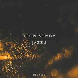 Leon Somov, Jazzu - Updated