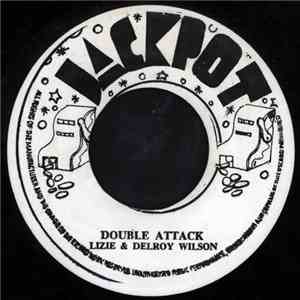 Lizie & Delroy Wilson / Agrovators - Double Attack / The Sniper