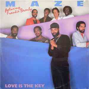 Maze Featuring Frankie Beverly - Love Is The Key
