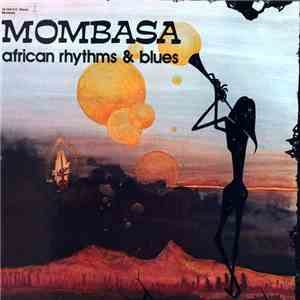 Mombasa - African Rhythms & Blues
