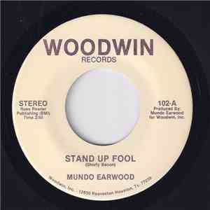 Mundo Earwood - Stand Up Fool