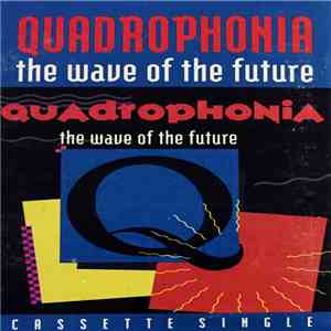 Quadrophonia - The Wave Of The Future