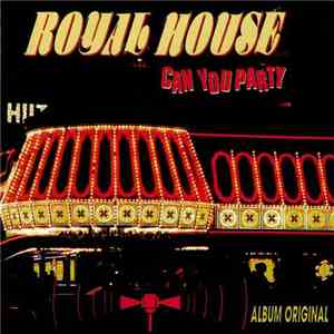 Royal House - Can You Party