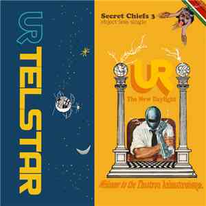 Secret Chiefs 3, UR - Telstar / The New Daylight (Welcome To The Theatron A ...