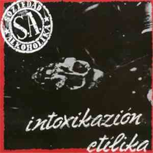 Soziedad Alkoholika - Intoxikazión Etílika