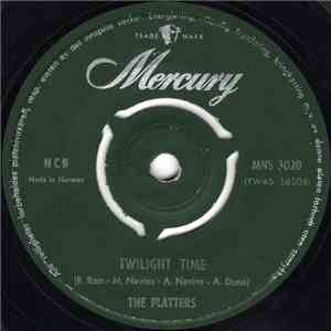 The Platters - Twilight Time / Out Of My Mind